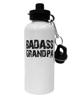 Badass Grandpa Aluminum 600ml Water Bottle by TooLoud