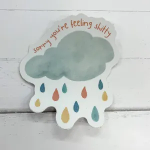 Sorry You're Feeling Shitty Sticker